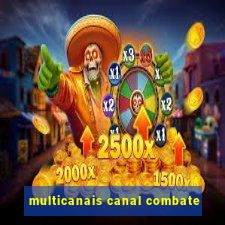 multicanais canal combate